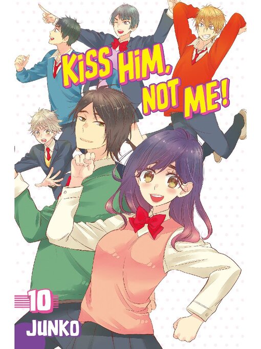 Cover image for Kiss Him, Not Me, Volume 10